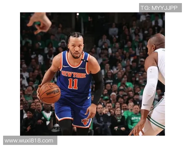 尼克斯黑马崛起之谜布伦森与OG组合展现联盟最高净效率