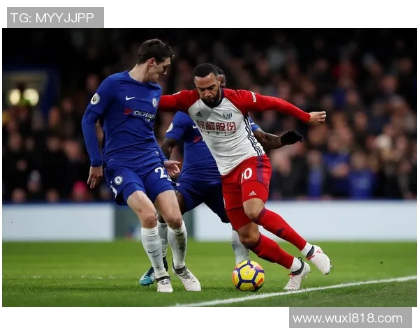 西布罗姆与切尔西精彩对决直播全程回顾与分析